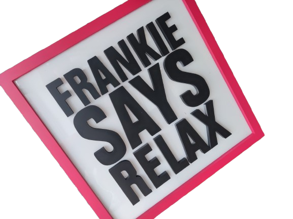 Frankie Says Relax